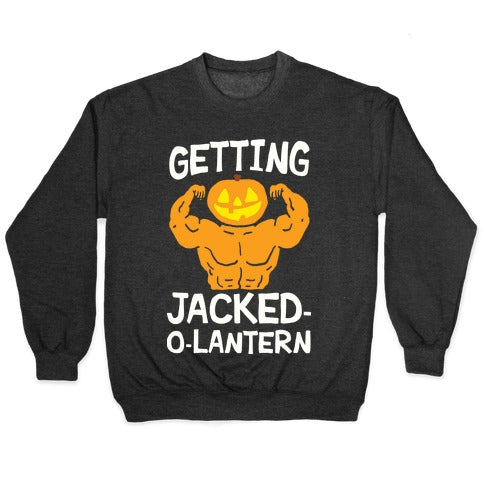 Getting Jacked-O-Lantern Crewneck Sweatshirt