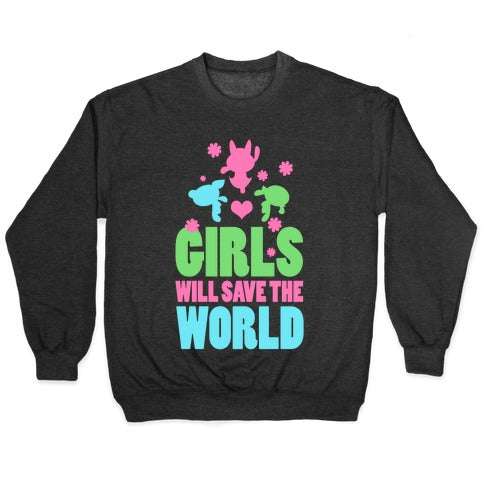 Girls Will Save the World Crewneck Sweatshirt