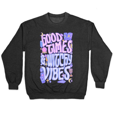 Good Times And Witchy Vibes Crewneck Sweatshirt