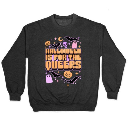 Halloween Is For The Queers Crewneck Sweatshirt