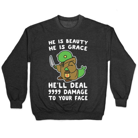 He is Beauty, He is Grace, He'll Deal 9999 Damage to your Face - Tonberry Crewneck Sweatshirt