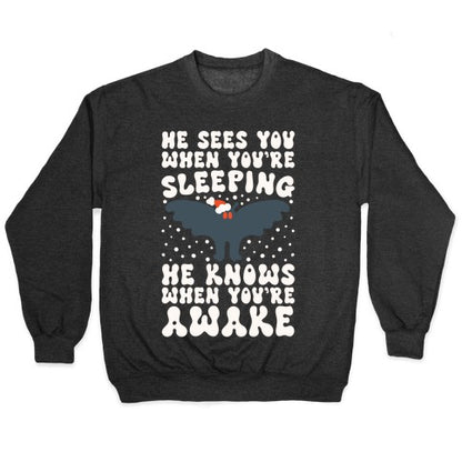He Sees You When You're Sleeping Mothman Parody Crewneck Sweatshirt
