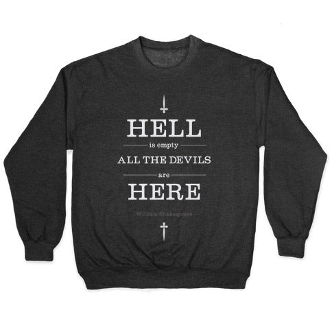 Hell is Empty Crewneck Sweatshirt