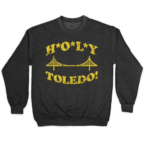 Holy Toledo Crewneck Sweatshirt