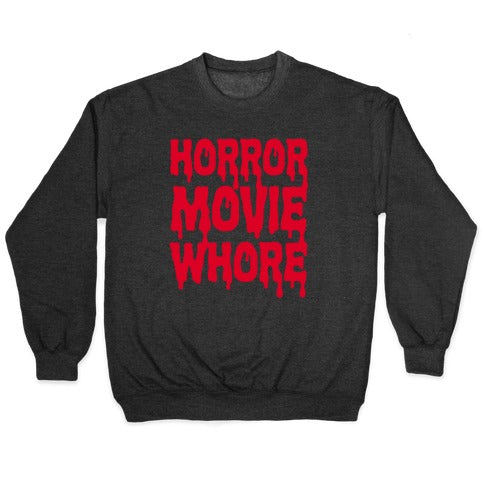 Horror Movie Whore Crewneck Sweatshirt