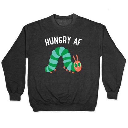 Hungry AF Caterpillar Crewneck Sweatshirt