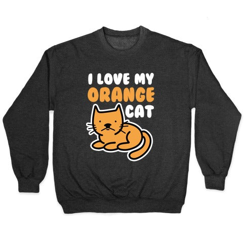 I Love My Orange Cat Crewneck Sweatshirt