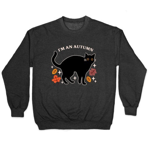 I'm An Autumn Crewneck Sweatshirt