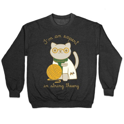 I'm An Expert In String Theory Crewneck Sweatshirt