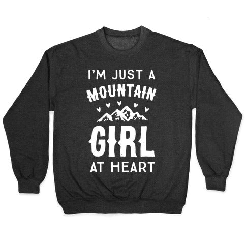 I'm Just A Mountain Girl At Heart Crewneck Sweatshirt