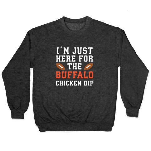 I'm Just Here for the Buffalo Chicken Dip Crewneck Sweatshirt