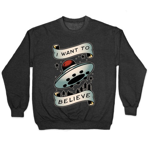 I Want to Believe (Old School Tattoo) Crewneck Sweatshirt