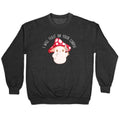 I Will Feast On Your Corpse Mushroom Crewneck Sweatshirt