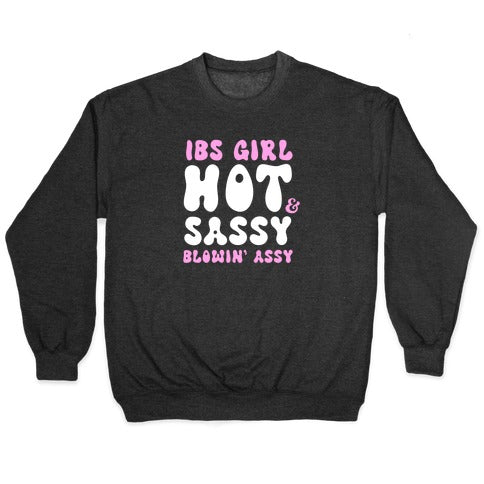 IBS Girl Hot & Sassy Blowin' Assy Crewneck Sweatshirt