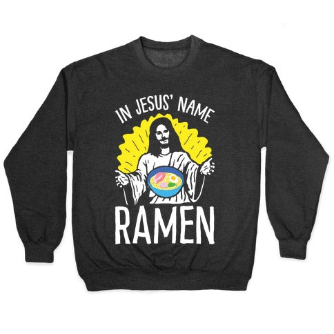 In Jesus' Name Ramen Crewneck Sweatshirt