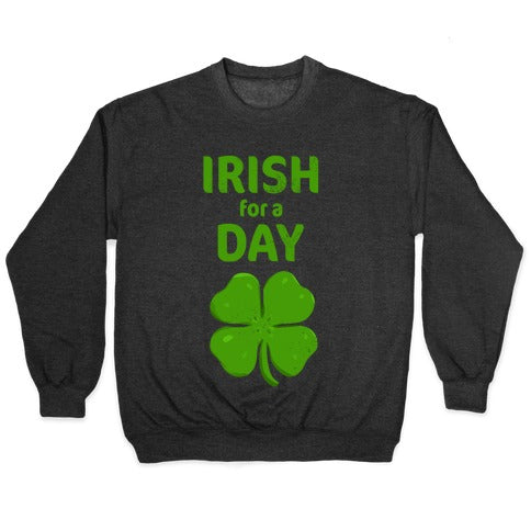 Irish for a Day Crewneck Sweatshirt