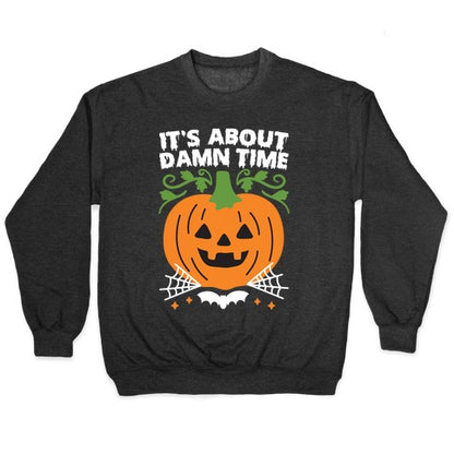 It's About Damn Time for Halloween Crewneck Sweatshirt