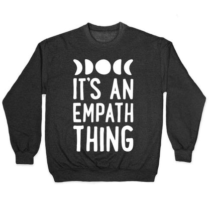 It's An Empath Thing Crewneck Sweatshirt