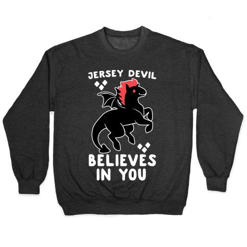 Jersey Devil Believes in You Crewneck Sweatshirt