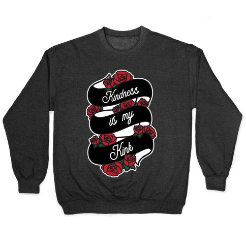 Kindness Is My Kink Crewneck Sweatshirt