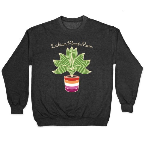 Lesbian Plant Mom Crewneck Sweatshirt