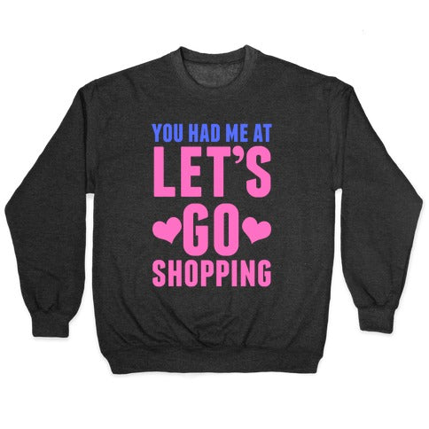 Let's Go Shopping Crewneck Sweatshirt