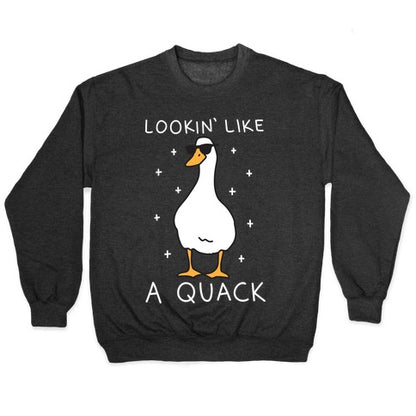 Lookin' Like A Quack Duck Crewneck Sweatshirt