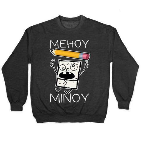 Mehoy Menoy Crewneck Sweatshirt