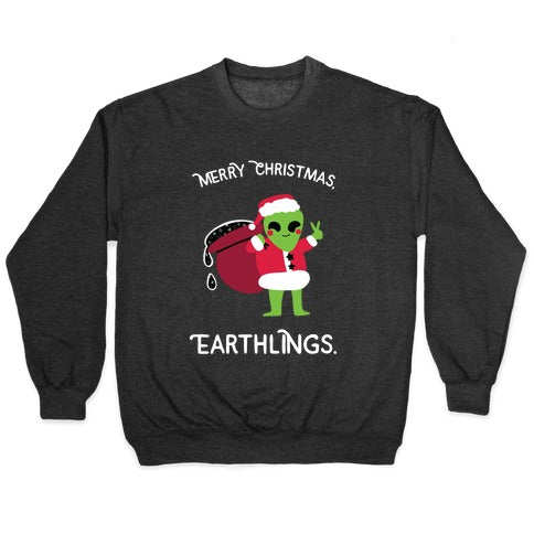 Merry Christmas, Earthlings. Crewneck Sweatshirt