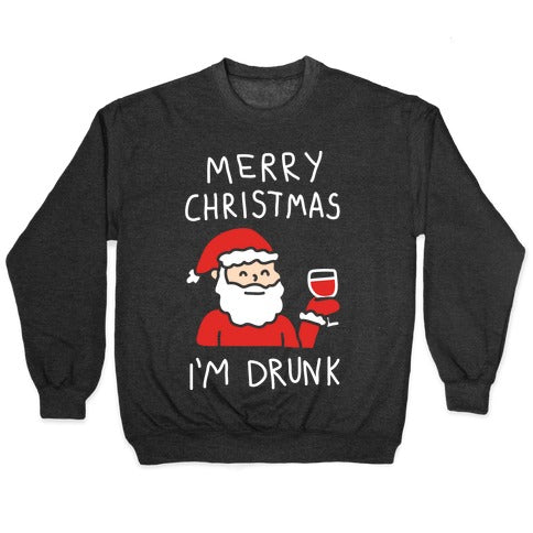Merry Christmas I'm Drunk Crewneck Sweatshirt