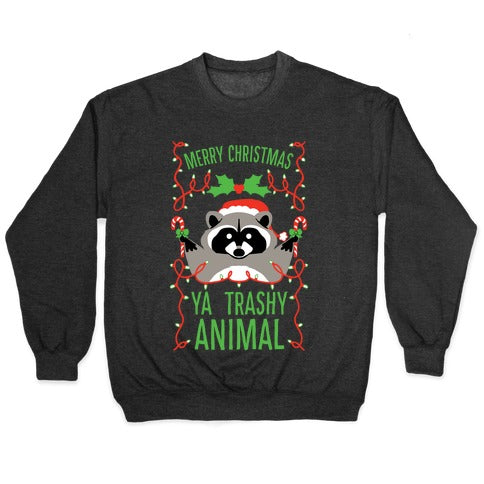 Merry Christmas Ya Trashy Animal Crewneck Sweatshirt