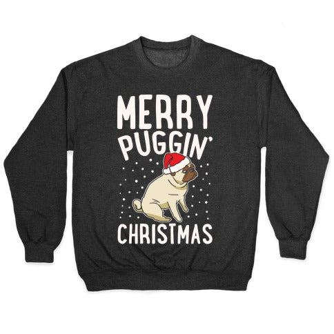 Merry Puggin' Christmas Pug White Print Crewneck Sweatshirt