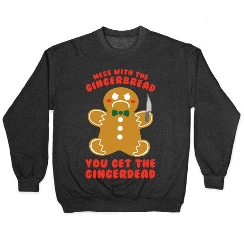 Mess With The Gingerbread, You Get The Gingerdead Crewneck Sweatshirt