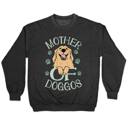 Mother Of Doggos Crewneck Sweatshirt