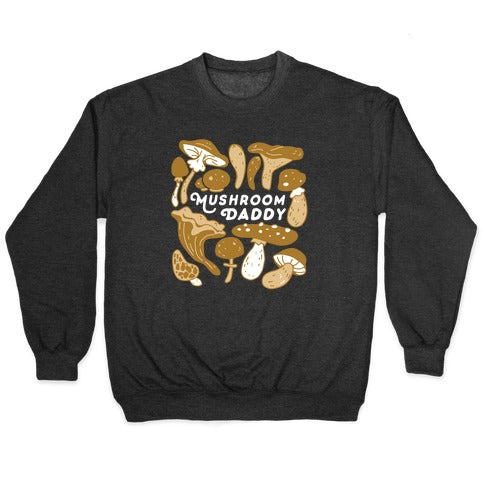 Mushroom Daddy Crewneck Sweatshirt
