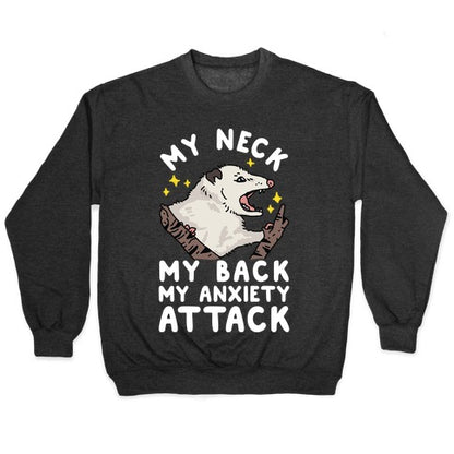 My Neck My Back My Anxiety Attack Opossum Crewneck Sweatshirt