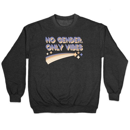 No Gender, Only Vibes Crewneck Sweatshirt