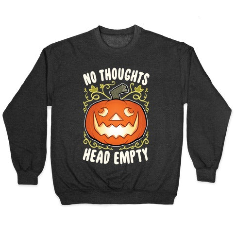 No Thoughts, Heady Empty Jack o' lantern Crewneck Sweatshirt