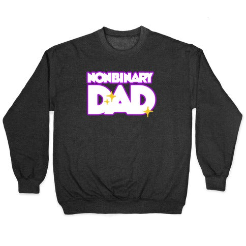 Nonbinary Dad Crewneck Sweatshirt