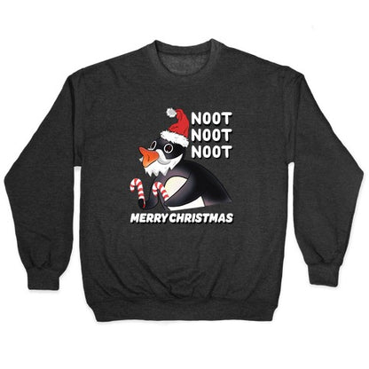 Noot, Noot, Noot! Merry Christmas! Crewneck Sweatshirt