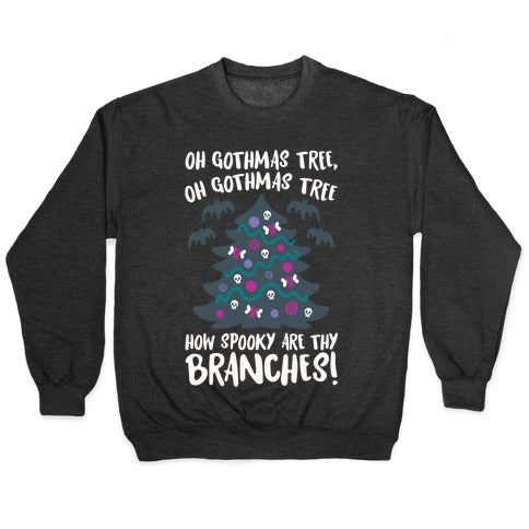 Oh Gothmas Tree Oh Gothmas Tree Parody Crewneck Sweatshirt