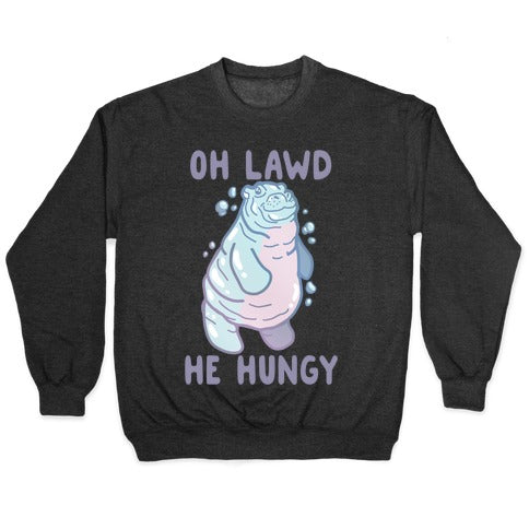 Oh Lawd He Hungy Hippo Crewneck Sweatshirt
