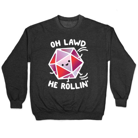 Oh Lawd He Rollin D20 Crewneck Sweatshirt