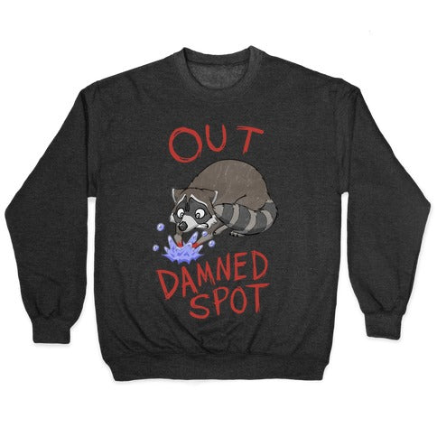 Out Damned Spot Macbeth Raccoon Crewneck Sweatshirt