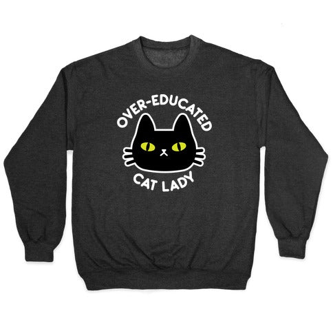 Over-educated Cat Lady Crewneck Sweatshirt