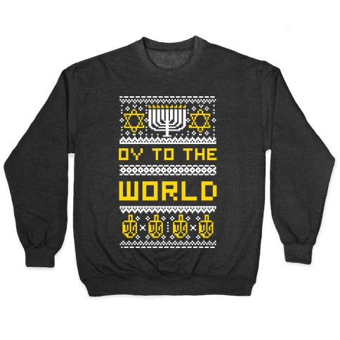 Oy To The World Ugly Sweater Crewneck Sweatshirt