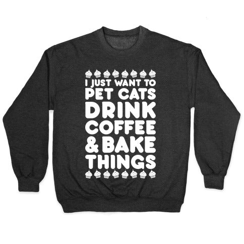 Pet Cats Drink Coffee Bake Things Crewneck Sweatshirt