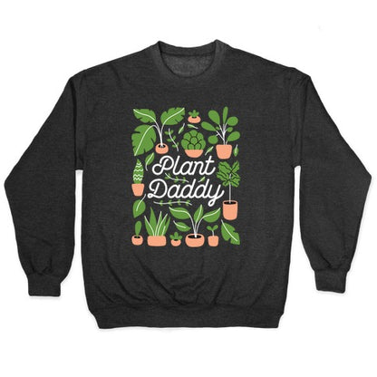 Plant Daddy Crewneck Sweatshirt