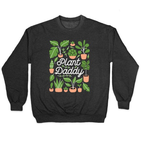 Plant Daddy Crewneck Sweatshirt