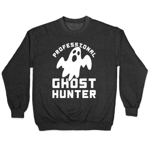 Professional Ghost Hunter Crewneck Sweatshirt